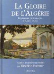 FECHNER, E.(ed.) - La Gloire de L’Algérie. Écrivains et photographies de Flaubert á Camus
