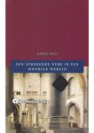 Karel Blei - Een sprekende kerk in een mondige wereld Karel Blei - Een sprekende kerk in een mondige wereld