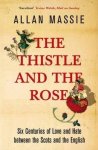 Allan Massie 37147 - The Thistle and the Rose