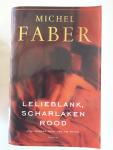 Faber, M. - Lelieblank, scharlaken rood