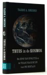 SMEDES, T.A. - Thuis in de kosmos. Het epos van de evolutie en de vraag naar de zin van ons bestaan.