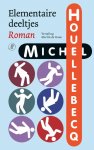 Michel Houellebecq - Elementaire deeltjes