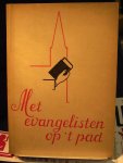 Keyzer, L, W. de Weerd, F.Faber. H.C. Beek e.a. - Met evangelisten op 't pad ( no. 2)