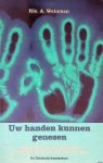 Weinman, Ric A. - Uw handen kunnen genezen: hoe we genezende krachten in doelgerichte banen kunnen leiden