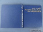 Walther Bernt. - Die Niederländischen Maler des 17. Jahrhunderts. 800 Künstler mit 1470 Abbildungen in drei Bänden. Band I: Vorwort. Achtschellinck bis Heda..