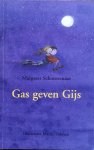 M. Schouwenaar - Gas geven, Gijs