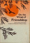 Polis Schutz, Susan (Ed) - ON THE WINGS OF FRIENDSHIP.