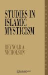 Reynold Alleyne Nicholson - Studies in Islamic Mysticism