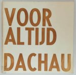 Ed Hoornik - Voor altijd Dachau [opdracht aan Pierre Dubois]