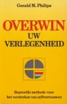 PHILIPS, GERALD M. - Overwin uw verlegenheid. Beproefde methode voor het versterken van zelfvertrouwen.