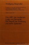 STEGMÜLLER, W. - Das ABC der modernen Logik und Semantik. Der Begriff der Erklärung und seine Spielarten.