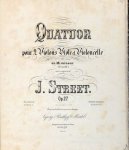 Street, Joseph: - Quatuor pour 2 Violons, Viole et Violoncelle en Mi mineur. Op. 27