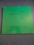 Staatlichen Institut für Musikförschung - Das Musikinstrumentenmuseum Berlin. Eine Einführung in Wort und Bild