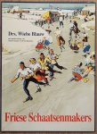 BLAUW, WIEBE. - Friese schaatsenmakers, van ambacht tot industrie