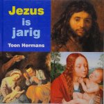 Hermans, Toon - Jezus is jarig