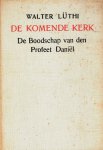 Luthi, Walter - Luthi, Walter-De komende kerk