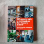 Hendrickx, Bob - 208 originele cafés in Oost-Vlaanderen, West-Vlaanderen & Brussel