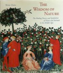 Werner Telesko - The Wisdom of Nature The Symbolism and Healing Powers of Herbs, Plants and Animals in the Middle Ages