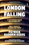 Patrick Radden Keefe - (1) London Falling