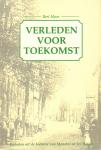 Moor, Bert - Verleden Voor Toekomst (Verhalen uit de historie van Monster en Ter Heijde), 217 pag. paperback, goede staat