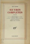 Jean Genet - Oeuvres complètes 4: L'étrange mot d'... - Ce qui est resté d'un Rembrandt déchiré en petits carrés... Le Balcon - Les Bonnes - Haute surveillance - Lettres à Roger Blin - Comment jouer Les Bonnes - Comment jouer Le Balcon