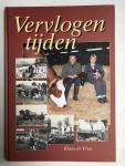 Vries, Klaas de. - Vervlogen tijden. IN NIEUWSTAAT.  Over Het Reilen En Zeilen in Het Boerenbedrijf Van Klaas De Vries,Winsum.