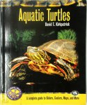 David T. Kirkpatrick - Aquatic Turtles A Complete Guide to Sliders, Cooters, Maps, and More