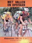 Soetaert, Eddy & Stefan van Laere - Met vallen en opstaan: wielerseizoen 1980 van A tot Z