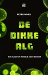 Peter Mooij 135227 - De dikke alg Hoe algen de wereld gaan redden