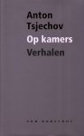 Tsjechov, Anton - Op kamers verhalen 1880-1885 Tsjechov, Anton - Op kamers verhalen 1880-1885