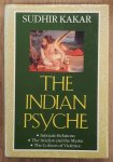 KAKAR, SUDHIR. - The Indian Psyche