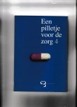 Hans Hoek - 4 Een pilletje voor de zorg Hans Hoek - 4 Een pilletje voor de zorg