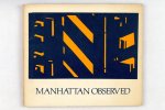 Lieberman, William S. - Manhattan observed (3 foto's )