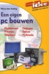 Marco den Teuling - Computer Idee Een Eigen Pc Bouwen