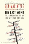 Ben Macintyre - Last Word