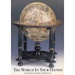 Lamb, Tom (ed) ; Collins, jeremy (ed) ; Schmidt, Rudolf (intr) - The world in your hands: an exhibition of globes and planetaria : from the collection of Rudolf Schmidt : an exhibition at Christie's Great Rooms, 25th August-9th September, 1994, and at Museum Boerhaave, 18th March-24th September, 1995
