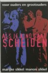 M. van Sikkel - ALS JE KIND GAAT SCHEIDEN
