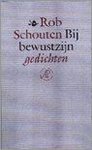 Rob Schouten - Bij bewustzijn