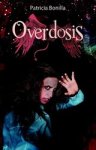 Bonilla, Patricia - Verslaving Deel 2: Overdosis