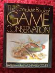 Coles, Charles - The complete book of game conservation
