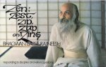 Bhagwan Shree Rajneesh - ZEN. ZEST, ZIP, ZAP AND ZING : Responding to disciples' and visitors' questions