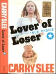 Carry Slee Omslagontwerp Marlies Visser  Foto voorzijde omslag Getty Images  Felix Clinton en Clarissa  Leahy - Lover of Loser  Your choise