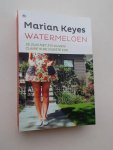KEYES, MARIAN, - Watermeloen.