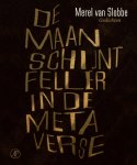 Merel van Slobbe - (1) De Maan Schijnt Feller In De Metaverse