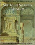 Peter Thornton, Helen Dorey, Sir John Soane'S Museum - A Miscellany of Objects from Sir John Soane's Museum Peter Thornton, Helen Dorey, Sir John Soane'S Museum - A Miscellany of Objects from Sir John Soane's Museum