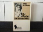 Giordano, Ralph - Die Partei hat immer recht