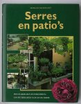 HORST, AREND JAN VAN DER, - Serres en patio`s. Mogelijkheden en inrichting van de besloten tuin en de serre.