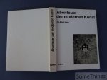 Oto Bihalji-Merin. - Abenteuer der modernen Kunst. Von der werdenden Einheit der Welt in der Vision der Kunst.