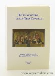 Vilches Vivancos, F. - El Cancionero de los Tres Copistas (Ms. PN9 de la Biblioteca Nacional de Paris) Edicion, estudio y notas de F. Vilches Vivancos.