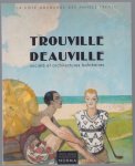 Maurice. Culot, Claude. Mignot, Institut français d'architecture. Département Histoire et archives., Laboratoire de recherche sur le patrimoine français. - Trouville, Deauville : societe et architectures balnéaires, 1910-1940 : la Côte normande des années trente